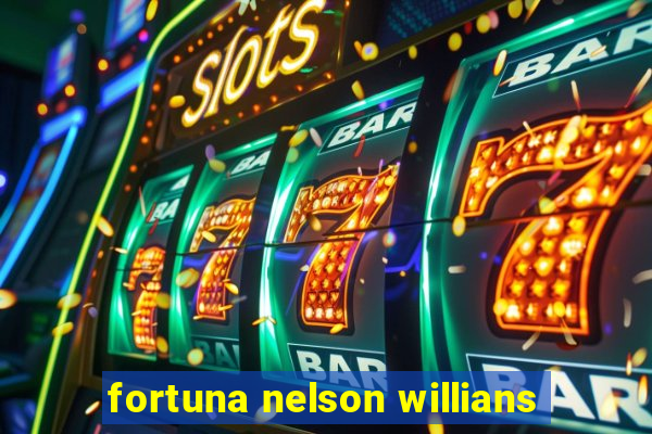 fortuna nelson willians